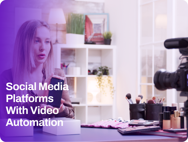 How To Master Social Media Platforms With Video Automation